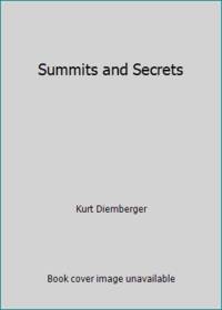 Summits and Secrets