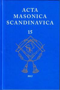 Acta masonica scandinavica. Årsbog for forskningslogen Friedrich Münter. Årsbok för...