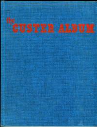 cover of The Custer Album: A Pictorial Biography of General George A. Custer
