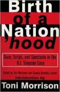 Birth of a Nation'hood: Gaze, Script, and Spectacle in the O. J. Simpson Case