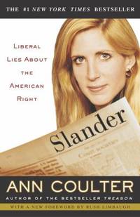 Slander : Liberal Lies about the American Right