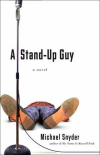 A Stand-Up Guy: A Novel