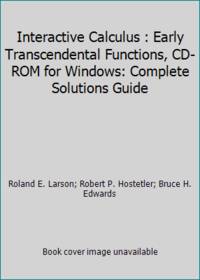 Interactive Calculus : Early Transcendental Functions, CD-ROM for Windows: Complete Solutions Guide