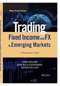 Trading Fixed Income and FX in Emerging Markets: A Practitioner's Guide