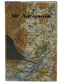 Air Navigation: 'For GCE Candidates and Those Looking for a Thorough Grounding in the Theory and Practice of Air Navigation