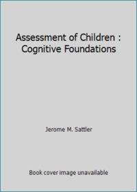 'Assessment Of Children by Sattler, Jerome M
