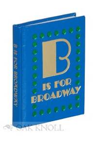 B IS FOR BROADWAY: ABC'S FOR PRINTERS