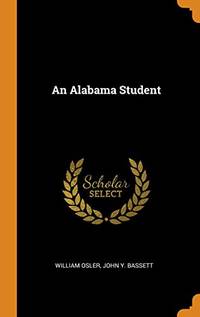 An Alabama Student by William Osler