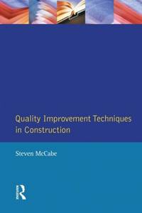 Quality Improvement Techniques in Construction: Principles and Methods