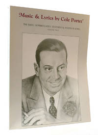 MUSIC AND LYRICS BY COLE PORTER: THE SASSY, SOPHISTICATED, SENTIMENTAL PORTER IN SONG VOLUME II