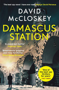 Damascus Station: Unmissable New Spy Thriller From Former CIA Officer
