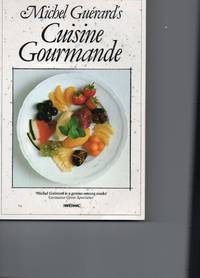 Michel Guerard&#039;s Cuisine Gourmande by Guerard, Michel - 1988-04-04