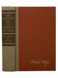 The Fabulous Life of Diego Rivera by Wolfe, Bertram D - 1963