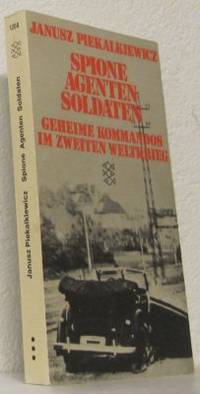 Spione, Agenten, Soldaten. Geheime Kommandos im…
