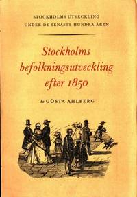 Stockholms befolkningsutveckling efter 1850.