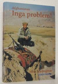 Afghanistan. Inga problem! En berättelse om en…