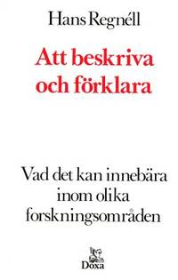 Att beskriva och förklara. Vad det kan innebära…