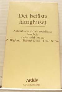 Det befästa fattighuset. Antimilitaristisk och…