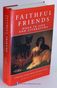 Faithful Friends: Dogs in Life and Literature by JACKSON, Frank (editor) - 1997