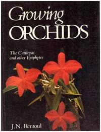 GROWING ORCHIDS by J N RENTOUL - Paperback - First S A Edition. - 1985 - from BOOKLOVERS PARADISE (SKU: 12529)