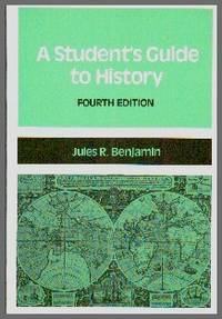A Student's Guide To History by Jules R Benjamin
- Paperback
- Fourth Edition
- 1987
- from Gilt Edge Books (SKU: B1466)