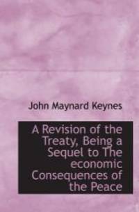 image of A Revision of the Treaty, Being a Sequel to The economic Consequences of the Peace