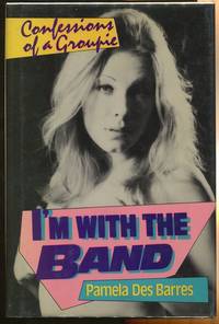 image of I'm With the Band: Confessions of a Groupie