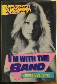 I&#039;m With the Band: Confessions of a Groupie by Des Barres, Pamela - 1987