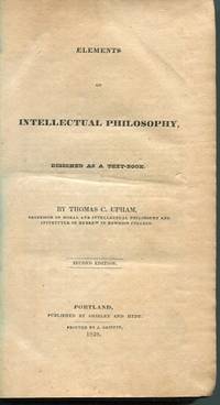 Elements Of Intellectual Philosophy; Designed As A Text-Book