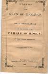BY-LAWS OF THE BOARD OF EDUCATION, WITH RULES AND REGULATIONS FOR THE GOVERNMENT OF THE PUBLIC SCHOOLS, IN THE CITY OF BROOKLYN. ADOPTED SEPT. 4, 1849