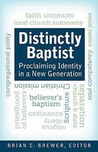 Distinctly Baptist : Identity in a New Generation