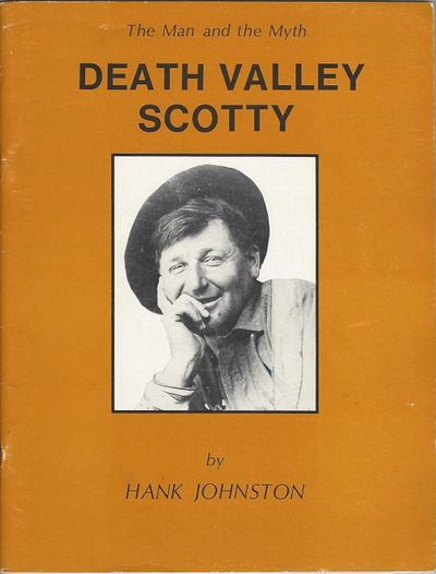 Death Valley Scotty: The Man and the Myth