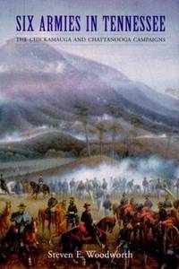 Six Armies in Tennessee : The Chickamauga and Chattanooga Campaigns