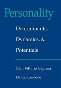 Personality: Determinants, Dynamics, and Potentials