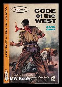 Code of the West / by Zane Grey