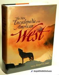 The New Encyclopedia of the American West by LAMAR, Howard R. (editor) - 1998