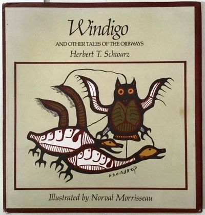 Windigo and other tales of the Ojibways.…