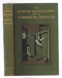 The Random Recollections of a Commercial Traveller by Unknown