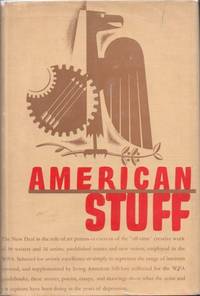 American Stuff: An Anthology of Prose and Verse by Members of the Federal Writers&#039; Project, with Sixteen Prints by the Federal Art Project by Federal Writers Project. Jim Thompson, Richard Wright, Kenneth Rexroth, Vardis Fisher, etc - 1937