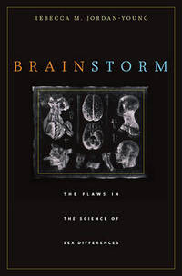 Brain Storm: The Flaws in the Science of Sex Differences