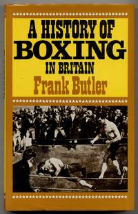 cover of A History of Boxing in Britain: A Survey of the Noble Art from its Origins to the Present-Day