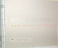 IMAGINARY LIFE OF ORDINARY THINGS, NEW WORK ON PAPER AND CANVAS BY DAVID SCHORR.|THE