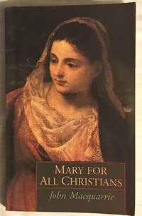 Mary for All Christians by John Macquarrie - February, 1991