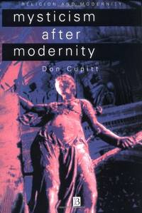 Mysticism after Modernity P (Religion and Spirituality in the Modern World)