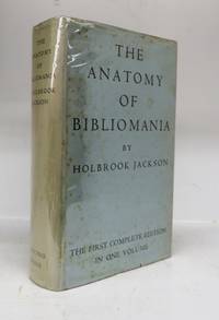 The Anatomy of Bibliomania by JACKSON, Holbrook - 1932