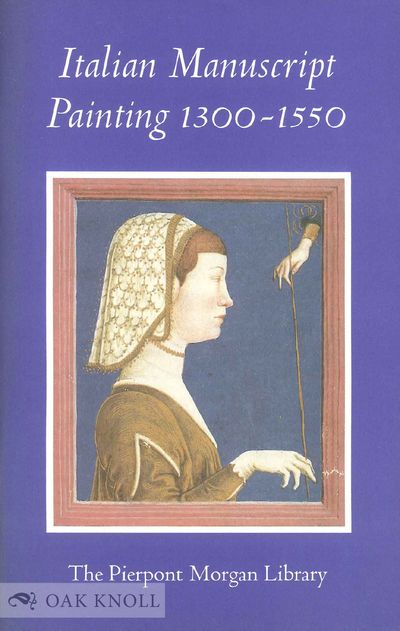 ITALIAN MANUSCRIPT PAINTING 1300-1550