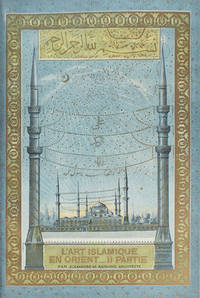 L'Art Islamique En Orient. Parts I and II
