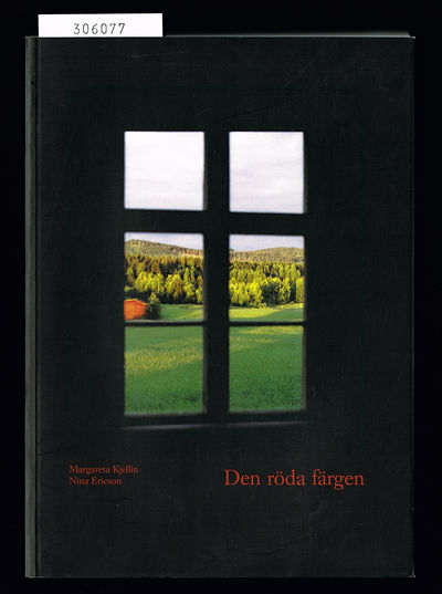 Den röda färgen. [Boken om Falu rödfärg.]