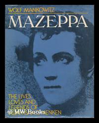 image of Mazeppa, the Lives, Loves, and Legends of Adah Isaacs Menken : a Biographical Quest
