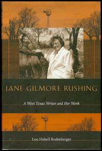 image of Jane Gilmore Rushing: A West Texas Writer and Her Work